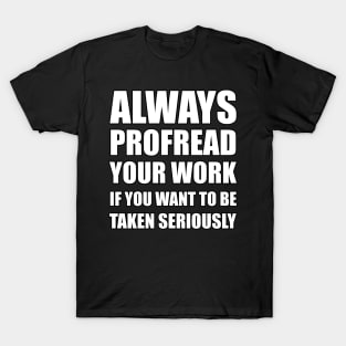 Always Proofread T-Shirt